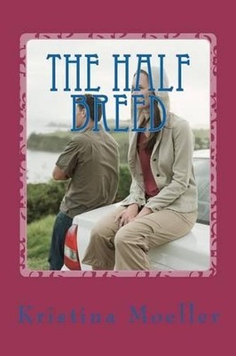 The Half Breed by Kristina Moeller (English) Paperback Book