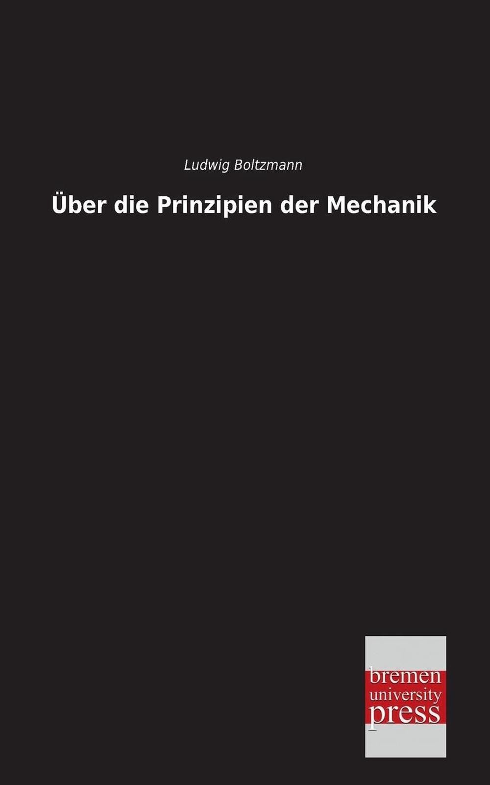 Libro de bolsillo Uber Die Principles Der Mechanik de Ludwig Boltzmann (alemán) - Ludwig Boltzmann
