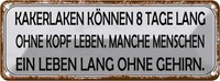 Blechschild 10X27 Cm Kakerlaken Ohne Kopf Menschen Dekoration Spruch Zitat Deko