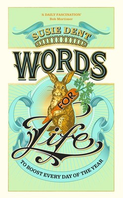 Words for Life: To Boost Every Day of the Year By Dent, Susie Su