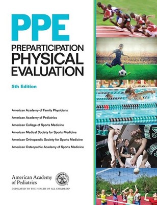 PPE: Preparticipation Physical Evaluation by American Academy of Family Physicia