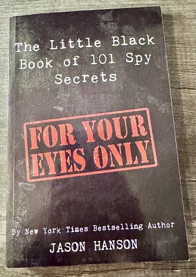 The Little Black Book of 101 Spy Secrets by former CIA officer Jason Hanson