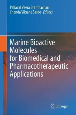 Marine Bioactive Molecules for Biomedical and Pharmacotherape... - 9789819967698