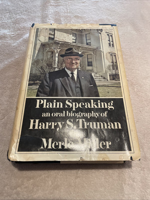 Plain Speaking: An Oral Biography of Harry S. Truman - Hardcover