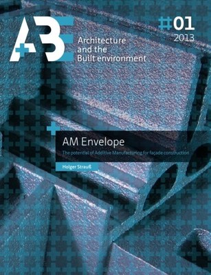 AM ENVELOPE: THE POTENTIAL OF ADDITIVE MANUFACTURING FOR By Holger Strauss *NEW*
