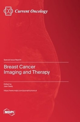 Breast Cancer Imaging and Therapy by Jean Seely: New