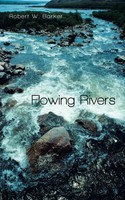 Robert W. Barker | Flowing Rivers | Taschenbuch | Englisch (2013) | Iuniverse