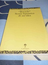 Briciola Storia fantastica di un'idea E. Salvaneschi