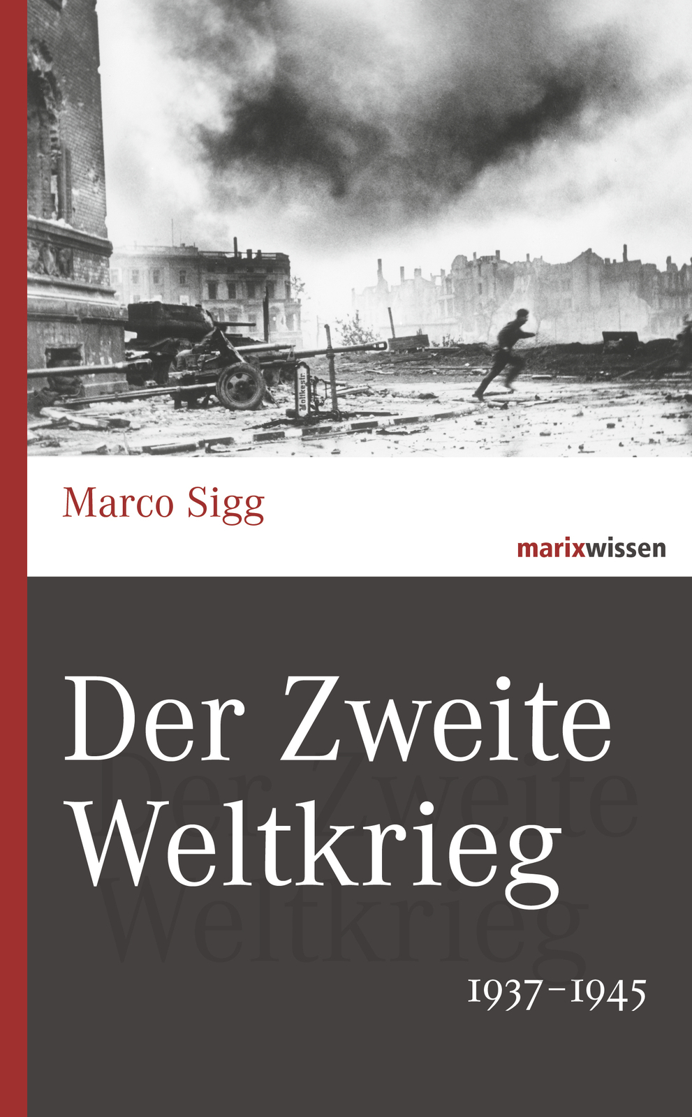 Thumbnail - Marco Sigg / Der Zweite Weltkrieg