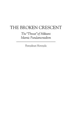The Broken Crescent - 9780275958374