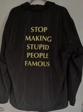 timEsErvEd Light Jacket In Black Size L/XL "STOP MAKING STUPID PEOPLE FAMOUS"