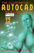 The Illustrated AutoCAD Quick Reference, Release 12 Hardcover Ral