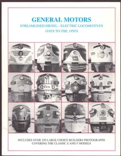 GENERAL MOTORS STREAMLINED DIESEL - ELECTRIC LOCOMOTIVES 1930'S TO THE 1950'S