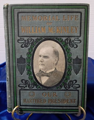 #ad #ad Memorial Life Of William McKinley; Our Martyred President 1901 HC 1st Edt $44.50