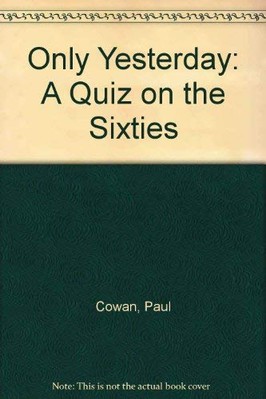 Only Yesterday A Quiz on the S - GOOD
