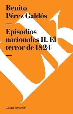 Episodios nacionales II: El terror de 1824 by Benito P?rez Gald?s (Spanish) Pape