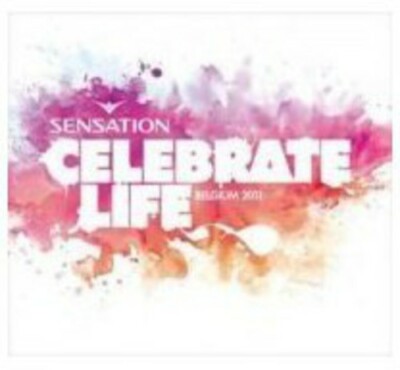 VARIOUS ARTISTS SENSATION: CELEBRATE LIFE NEW CD