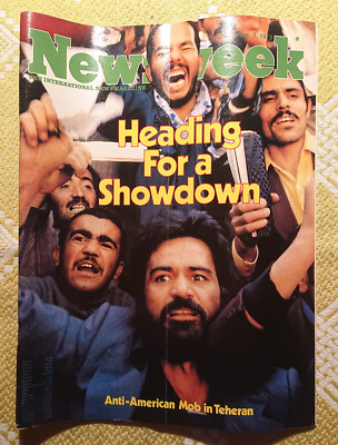 Newsweek 12/1979 Heading for a Showdown Anti American Mob in Teheran Thailand