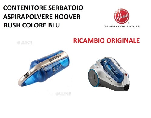 CONTENITORE POLVERE ASPIRAPOLVERE HOOVER RUSH ORIGINALE BLU | eBay