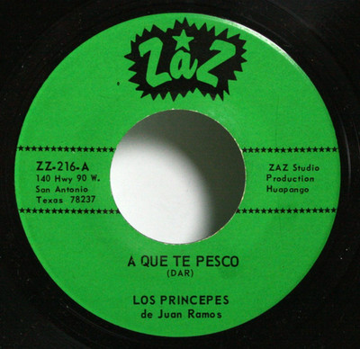 Los Princepes de Juan Ramos 45 7'' A Que Te Pesco - Latin Tex Mex Tejano Chicano