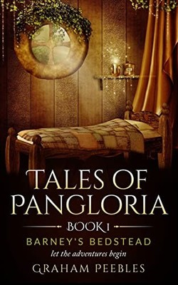 Tales of Pangloria: Barney's Bedste..., Peebles, Graham