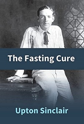 Sinclair - Fasting Cure - hardback or cased book - 64 - E555z