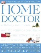Home Doctor by Peters, Michael; Fugh-Berman, Adriane