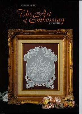Pergamano ''The Art of Embossing'' Book by Kannikar Sukseree Book The Fast Free