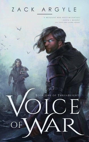 Zack Argyle Voice Of War (taschenbuch) Threadlight