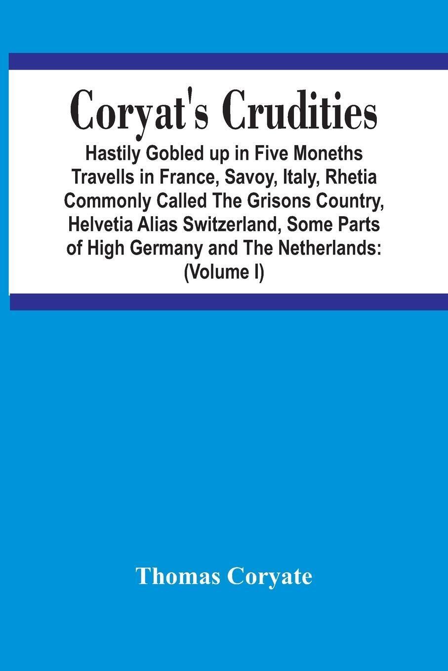 Thomas Coryate | Coryat's Crudities | Taschenbuch | Englisch (2021) |