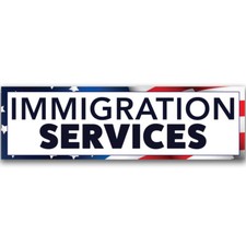 Immigration Services Vinyl Banner with Optional Sizes (Made in the USA)