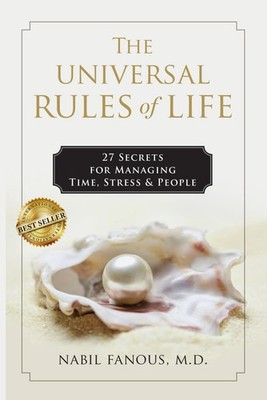 The Universal Rules of Life: 27 Secrets for Managing Time, Stress, and Peopl...