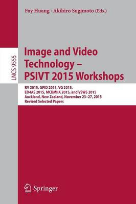 Image and Video Technology  PSIVT 2015 Workshops - 9783319302843