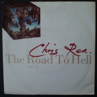 Chris Rea - The Road To Hell (Parts 1 &  2) (7'', Single)