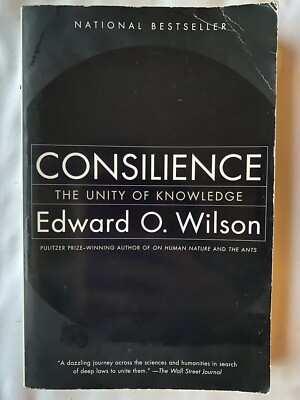 Consilience : The Unity of Knowledge by Edward O. Wilson (1998, Trade Paperback)