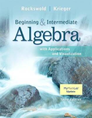 Beginning and Intermediate Algebra with Applications  Visualizatio - ACCEPTABLE