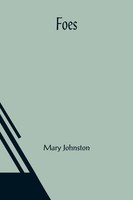 Mary Johnston | Foes | Taschenbuch | Englisch (2021) | Kartoniert / Broschiert