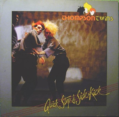 Thompson Twins - Quick Step  Side Kick - Used Vinyl Record - 24 - Z12198z