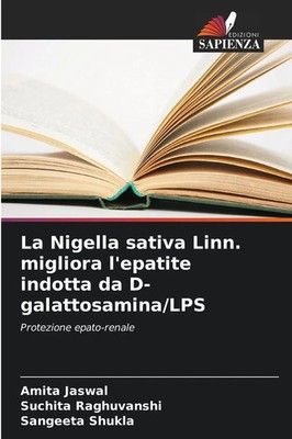 Amita Jaswal (u. a.) | La Nigella sativa Linn. migliora l'epatite indotta da...