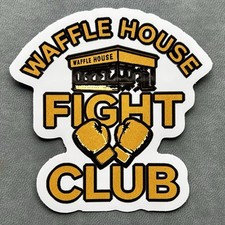 Waffle House Fight Club Sticker 3 Funny Collectible for Fans Brawlers Alike