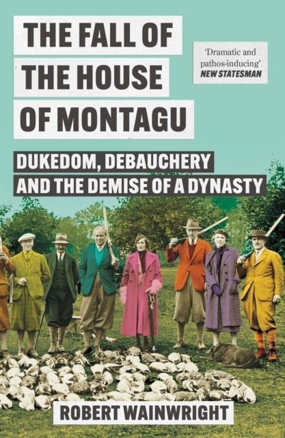 The Fall of the House of Montagu: Dukedom by Robert Wainwright (PB 2026) - Image 2