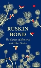 Ruskin Bond The Garden of Memories and Other Stories (Hardback) (UK IMPORT)