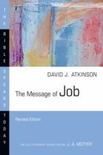 The Message of Job (The Bible Speaks Toda... 9781514005200 by Atkinson, David J.