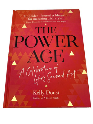 The Power Age A Celebration of Life's Second Act Book by Kelly Doust Hardcover