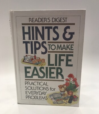 Readers Digest Hints & Tips To Make Life Easier Solutions Hacks Hardcover Ideas