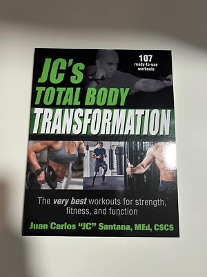 JC's Total Body Transformation : The Very Best Workouts for Strength 