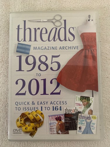 Threads Magazine Archive 1985-2012 Issues 1-164 DVD-ROM Sewing Taunton Press LN