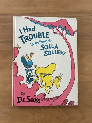 I Had Trouble in Getting to Solla Sollew by Seuss (1965, Hardcover)