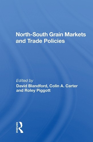 North-south Grain Markets And Trade Policies - 9780367011062