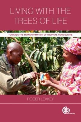 Living with the Trees of Life : Towards the Transformation of Tro